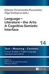 bokomslag Language - Literature - the Arts: A Cognitive-Semiotic Interface