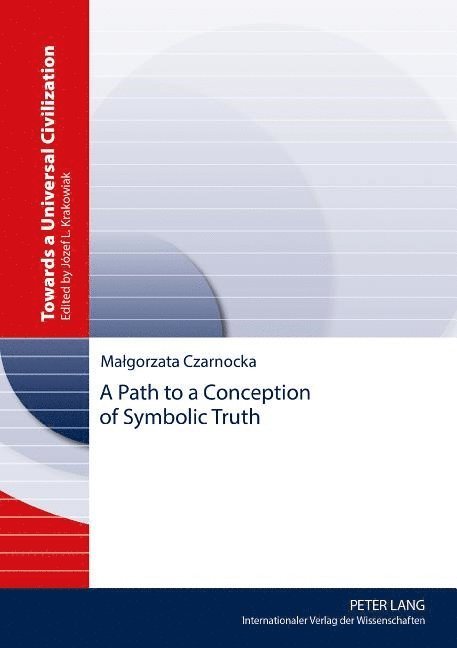 A Path to a Conception of Symbolic Truth 1