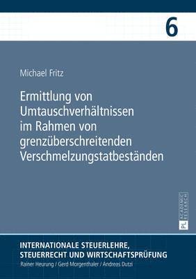 Ermittlung Von Umtauschverhaeltnissen Im Rahmen Von Grenzueberschreitenden Verschmelzungstatbestaenden 1