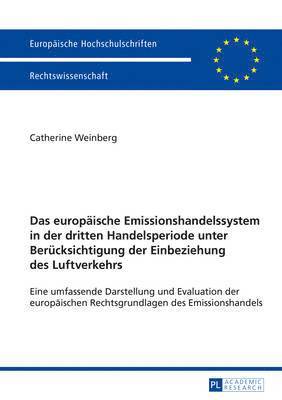 Das Europaeische Emissionshandelssystem in Der Dritten Handelsperiode Unter Beruecksichtigung Der Einbeziehung Des Luftverkehrs 1