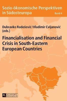 bokomslag Financialisation and Financial Crisis in South-Eastern European Countries