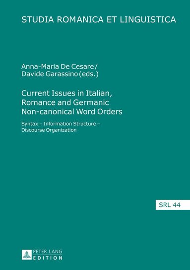 Anna-Maria De Cesare, Davide Garassino - Current Issues in Italian, Romance and Germanic Non-canonical Word Orders, Inbunden