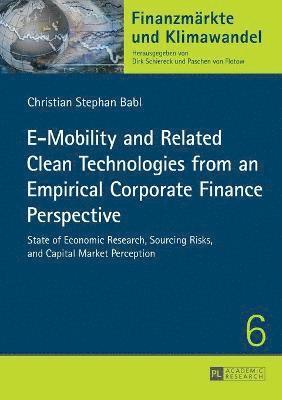 E-Mobility and Related Clean Technologies from an Empirical Corporate Finance Perspective 1