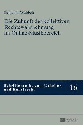 Die Zukunft Der Kollektiven Rechtewahrnehmung Im Online-Musikbereich 1