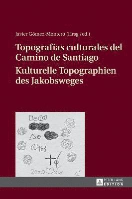 bokomslag Topografias Culturales del Camino de Santiago - Kulturelle Topographien Des Jakobsweges