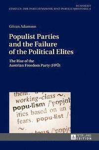 bokomslag Populist Parties and the Failure of the Political Elites