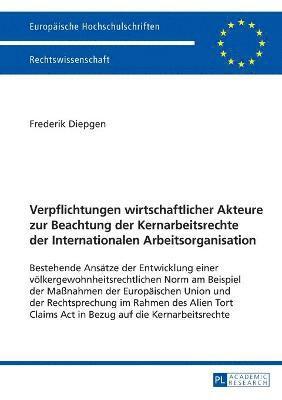 bokomslag Verpflichtungen wirtschaftlicher Akteure zur Beachtung der Kernarbeitsrechte der Internationalen Arbeitsorganisation