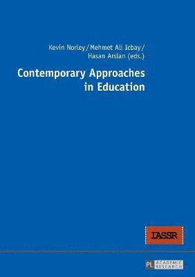 Kevin Norley, Mehmet Ali Icbay, Hasan Arslan - Contemporary Approaches in Education, Häftad