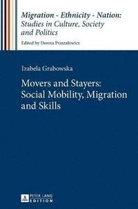 bokomslag Movers and Stayers: Social Mobility, Migration and Skills