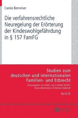 bokomslag verfahrensrechtliche Neuregelung der Eroerterung der Kindeswohlgefaehrdung in § 157 FamFG