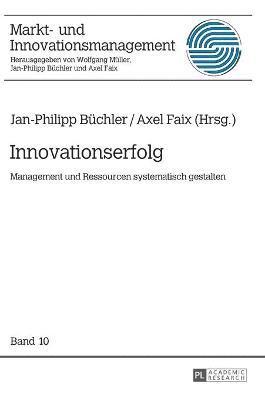 Jan-Philipp Büchler, Axel Faix - Innovationserfolg, Inbunden
