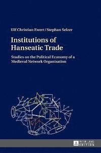 bokomslag Institutions of Hanseatic Trade