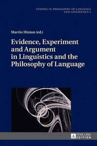 bokomslag Evidence, Experiment and Argument in Linguistics and the Philosophy of Language