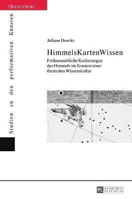 Juliane Howitz, Gerald Siegmund - HimmelsKartenWissen, Inbunden