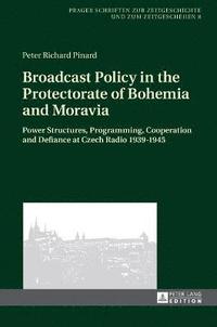 bokomslag Broadcast Policy in the Protectorate of Bohemia and Moravia