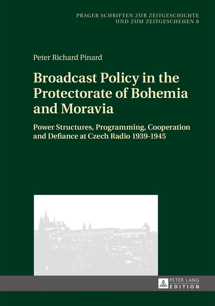 Peter Richard Pinard - Broadcast Policy in the Protectorate of Bohemia and Moravia, Inbunden