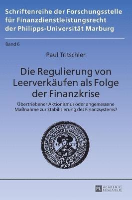 Paul Tritschler - Regulierung von Leerverkaeufen als Folge der Finanzkrise, Inbunden
