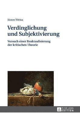 bokomslag Verdinglichung und Subjektivierung