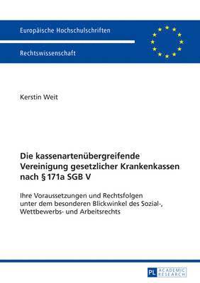 bokomslag Die Kassenartenuebergreifende Vereinigung Gesetzlicher Krankenkassen Nach  171a Sgb V