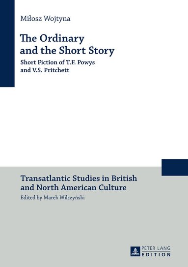 Miłosz Wojtyna - Ordinary and the Short Story, Inbunden