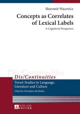 Concepts as Correlates of Lexical Labels 1