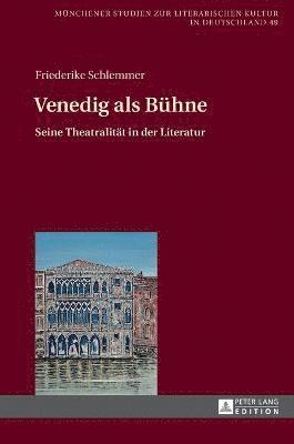 Friederike Schlemmer, Oliver Jahraus - Venedig als Buehne, Inbunden