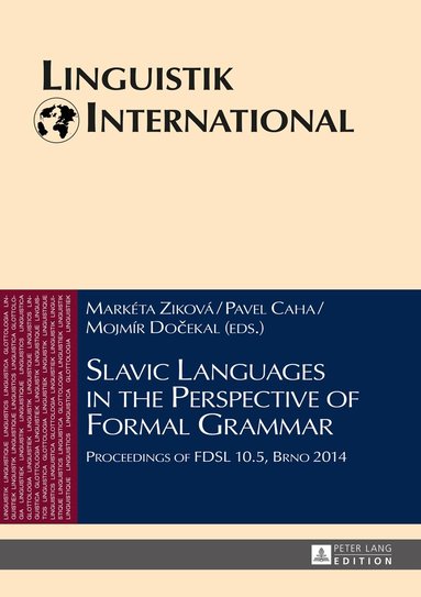 Markéta Ziková, Pavel Caha, Mojmír Dočekal - Slavic Languages in the Perspective of Formal Grammar, Inbunden