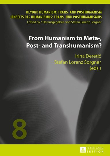 bokomslag From Humanism to Meta-, Post- and Transhumanism?