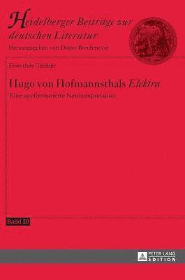 Dorothée Treiber, Dieter Borchmeyer - Hugo von Hofmannsthals Elektra, Inbunden