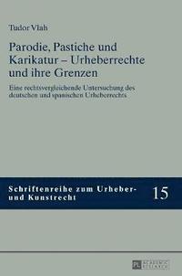 bokomslag Parodie, Pastiche und Karikatur - Urheberrechte und ihre Grenzen