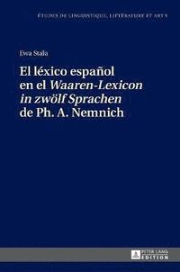 bokomslag El lxico espaol en el Waaren-Lexicon in zwoelf Sprachen de Ph. A. Nemnich
