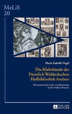 Marie Isabelle Vogel - Klebebaende der Fuerstlich Waldeckschen Hofbibliothek Arolsen, Inbunden