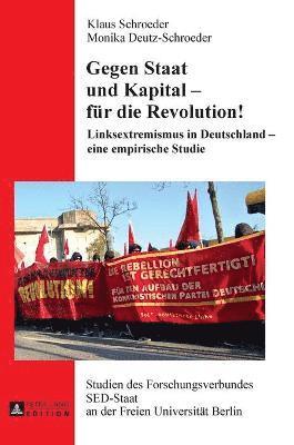 bokomslag Gegen Staat und Kapital - fuer die Revolution!