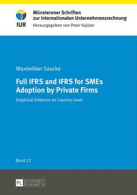 Full IFRS and IFRS for SMEs Adoption by Private Firms 1