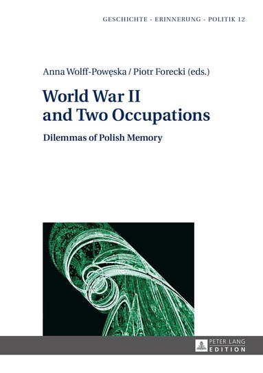 Anna Wolff-Powęska, Piotr Forecki - World War II and Two Occupations, Inbunden
