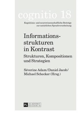 Séverine Adam, Daniel Jacob, Michael Schecker - Informationsstrukturen in Kontrast, Häftad