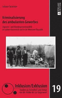 Juliane Tatarinov - Kriminalisierung des ambulanten Gewerbes, Inbunden