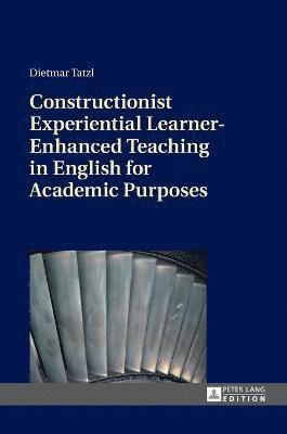 bokomslag Constructionist Experiential Learner-Enhanced Teaching in English for Academic Purposes