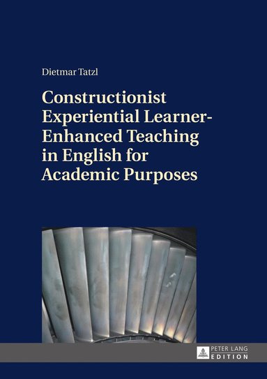 bokomslag Constructionist Experiential Learner-Enhanced Teaching in English for Academic Purposes