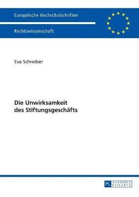 bokomslag Die Unwirksamkeit des Stiftungsgeschaefts