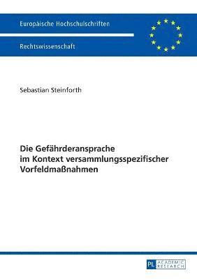 Die Gefaehrderansprache im Kontext versammlungsspezifischer Vorfeldmanahmen 1