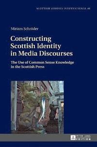 bokomslag Constructing Scottish Identity in Media Discourses