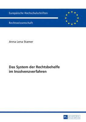 bokomslag Das System Der Rechtsbehelfe Im Insolvenzverfahren