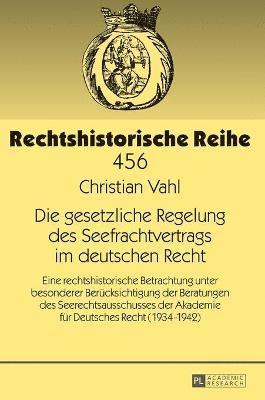 Die gesetzliche Regelung des Seefrachtvertrags im deutschen Recht 1