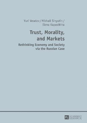 bokomslag Trust, Morality, and Markets