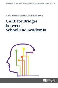 bokomslag CALL for Bridges between School and Academia