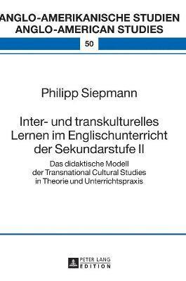 Philipp Siepmann, Laurenz Volkmann - Inter- und transkulturelles Lernen im Englischunterricht der Sekundarstufe II, Inbunden