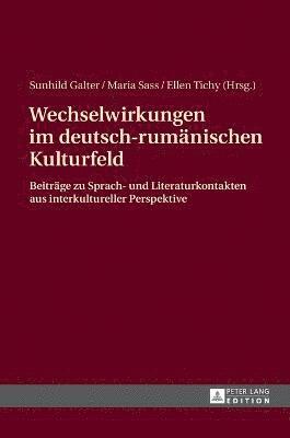 bokomslag Wechselwirkungen im deutsch-rumaenischen Kulturfeld