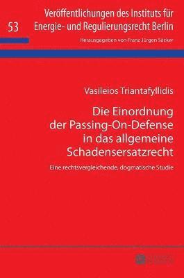 Vasileios Triantafyllidis, F J Säcker, F J Sacker - Einordnung der Passing-On-Defense in das allgemeine Schadensersatzrecht, Inbunden