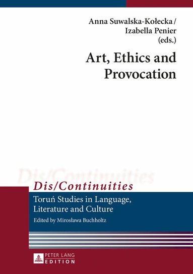 Anna Suwalska-Kolecka, Izabella Penier - Art, Ethics and Provocation, Inbunden
